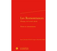 Les Remontrances Textes et commentaires - Ullrich Langer - Classiques Garnier - relié - Essai
