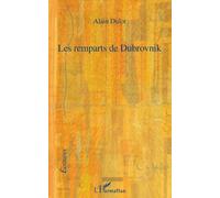 Les remparts de Dubrovnik - Alain Dulot - L'harmattan - broché - Roman