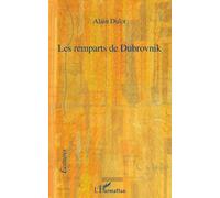 Les remparts de Dubrovnik - Alain Dulot - L'harmattan - broché - Roman