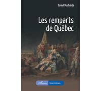 Daniel Machabée – Les remparts de Québec – Roman – Broché – L'Harmattan