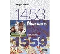 Les Renaissances (1453-1559) Version compacte - Philippe Hamon - Belin - broché - Essai