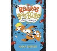 Les renards de Bois-Pourri: Fourrure en folie ! (2)