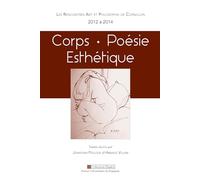 Les rencontres art et philosophie de cornillon (2012 à 2014): CORPS - POÉSIE - ESTHÉTIQUE