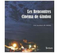 Les Rencontres Cinéma De Gindou - Une Aventure De Cinéma