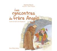 Les rencontres de frère Angelo Conte de Noël et de l’Épiphanie - Martine Bazin - Tequi - broché - Album jeunesse