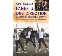 Les rencontres des fans des One Direction en tournée autour du monde Sarah Oliver (Buch auf Polnisch)