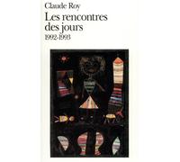 Claude Roy – Les rencontres des jours (1992-1993) – Tome 5 – Poche – Gallimard