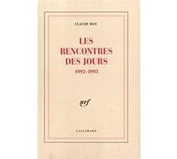 Livres De Bord / Claude Roy - Tome 5 - Les Rencontres Des Jours - 1992-1993