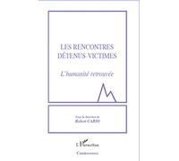 Robert Cario – Les rencontres détenus-victimes – L'humanité retrouvée – Broché