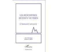 Robert Cario – Les rencontres détenus-victimes – L'humanité retrouvée – Broché