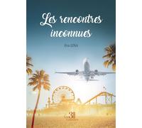 Les rencontres inconnues - Eva Lina - Trois Colonnes - broché - roman jeunesse