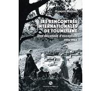 Les rencontres internationales de Toumliline: Une décennie d'exception 1956-1966