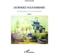 Les rendez-vous barbares Claude Hourdel (Auteur)