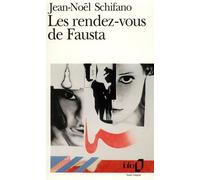Jean-Noël Schifano – Les Rendez-vous de Fausta – Poche – Gallimard