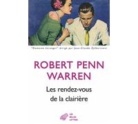 Les Rendez-vous de la clairière - Robert Penn Warren - Belles Lettres - broché - Roman