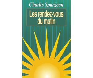 Les rendez-vous du matin. Méditations quotidiennes