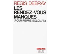 Les Rendez-vous manqués (Pour Pierre Goldman)