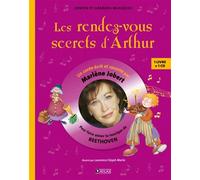Les Rendez-vous secrets d'Arthur: Livre CD - Pour découvrir la musique de Beethoven
