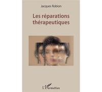 Les réparations thérapeutiques Jacques Robion (Auteur)
