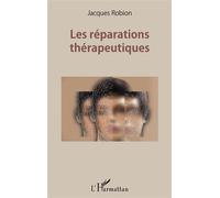 Les réparations thérapeutiques - Jacques Robion - L'harmattan - broché - Essai