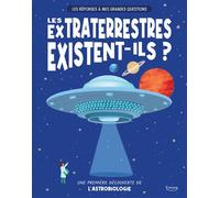 Les réponses à mes grandes - les extraterrestres existent-ils ? - Une première découverte de l'astrobiologie - Olivia Watson - Kimane - cartonné - Document jeunesse