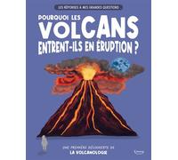 Les réponses à mes grandes questions - pourquoi les volcans entrent-ils en éruption ? - UNE PREMIÈRE DÉCOUVERTE DE LA VOLCANOLOGIE - Olivia Watson - Kimane - cartonné - Document jeunesse