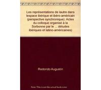 Les représentation de l'autre dans l'espace ibérique et ibéro-américain Perspective synchronique - Augustin Redondo - Presses De La Sorbonne Nouvelle - broché - Actes