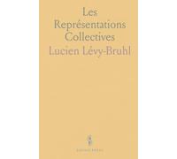 Les Représentations Collectives: Comment les mentalités se forment et se transmettent dans les sociétés dites 'primitives'