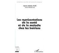 Les Représentations de la Santé et de la Maladie chez les Ivoiriens - Sociétés africaines et diaspora - Harris Memel-Fote - L'harmattan - Livre