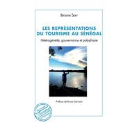 Les représentations du tourisme au Sénégal Hétérogénéité, gouvernance et polyphasie - Birame Sarr - L'harmattan - broché - Etude
