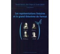 Les représentations linéaires et le grand théorème de Fermat Journées mathématiques X-UPS 2009 - Guy Henniart - Ecole Polytechnique Eds - broché - Manuel