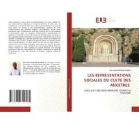 Les Représentations Sociales Du Culte Des Ancetres