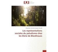Les représentations sociales du paludisme chez les ebrie de blockhauss HOUNDJI-A (Auteur)