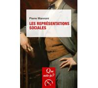 Les Représentations sociales Les representations sociales (7ed) qsj 3329 (ed) qsj - Pierre Mannoni - Que Sais-Je - Poche - Etude