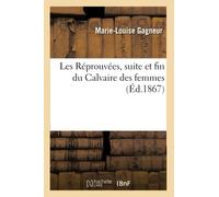 Les Réprouvées, suite et fin du Calvaire des femmes