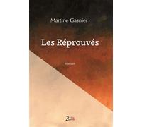 Les Réprouvés - Martine Gasnier - Zinedi - broché - Roman