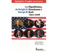 Les Républicains, de Dwight D. Eisenhower à George W. Bush 1952-2008 Agrégation d'anglais 2016-2017 - Frédéric Robert - Presses Universitaires Du Septen-Trion - broché - Méthode de langue