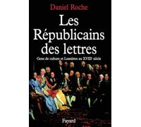Les Républicains des lettres: Gens de culture et Lumières au XVIIIe siècle