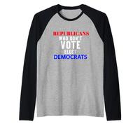 Les républicains Qui ne votent Pas élisent Les démocrates Humour Politique Manche Raglan
