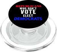 Les républicains Qui ne votent Pas élisent Les démocrates Humour Politique PopSockets PopGrip pour MagSafe