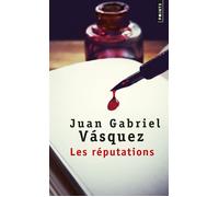 Les Réputations - Juan Gabriel Vasquez - Points - Poche - Roman