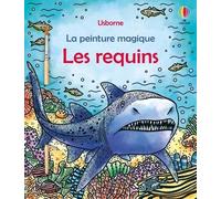 Les requins - La peinture magique - Dès 5 ans