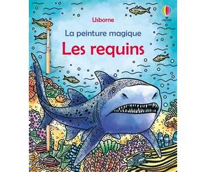 Les requins - La peinture magique - Dès 5 ans - Sam Baer - Usborne - broché - Document jeunesse