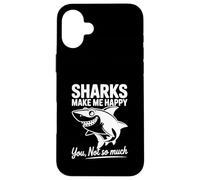 Les Requins me rendent Heureuse, tu n'es Pas si drôle Coque pour iPhone 16 Plus