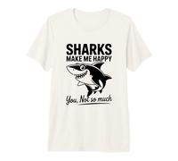 Les Requins me rendent Heureuse, tu n'es Pas si drôle T-Shirt Haut de Gamme