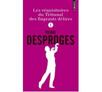 Les Réquisitoires du Tribunal des flagrants délires - Pierre Desproges - Points - Poche - Anthologie