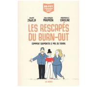 Les Rescapés Du Burn-Out - Comment Surmonter Le Mal Du Travail