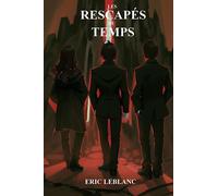 Les Rescapés du Temps: Livres I & II