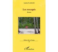 Les rescapés Roman - Isabelle Flamand - L'harmattan - broché - Roman
