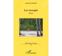 Les rescapés Roman - Isabelle Flamand - L'harmattan - broché - Roman